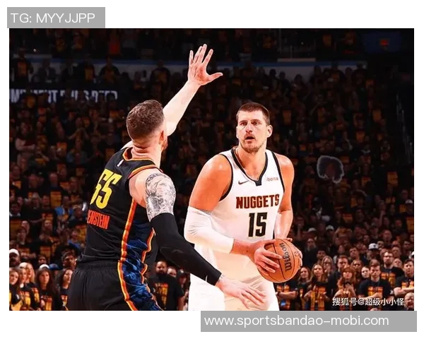 掘金在约基奇受伤后逆势而上取得七胜三负的佳绩胜率高达七成 掘金在约基奇受伤后逆势而上取得七胜三负的佳绩胜率高达七成